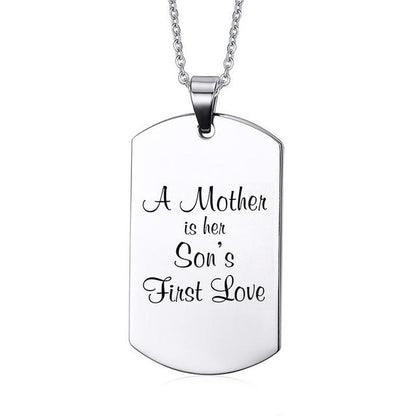 A Mother is her Son's First Love Necklace